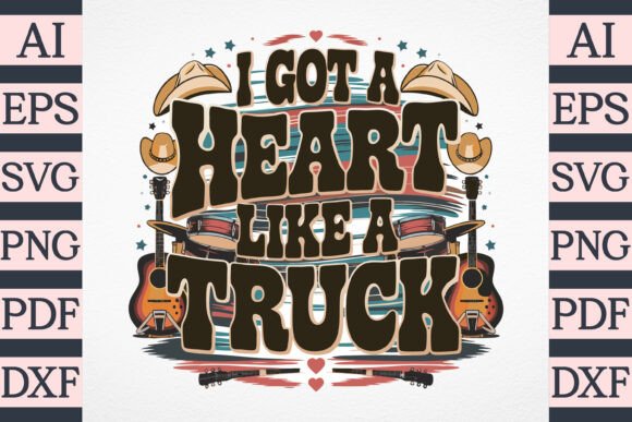 I Got a Heart Like a Truck SVG Design Review