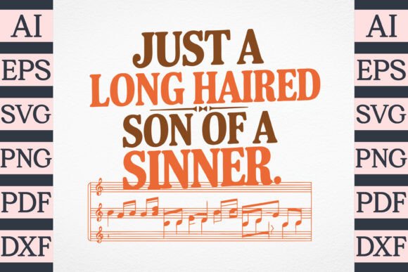 Just a Long Hailed Son of a Sinner SVG Review